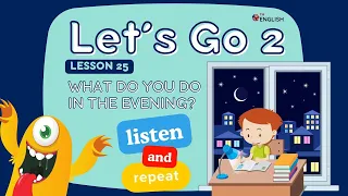 Level 2 Lesson 25 WHAT DO YOU DO IN THE EVENING Elementary Kids English ESL Vocabulary Grammar