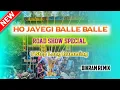 Download Lagu Ho jayegi balle balle dj song || 1 Step mix || punjabi dj song 