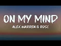 Download Lagu Alex Warren \u0026 ROSÉ - On My Mind (lyrics)