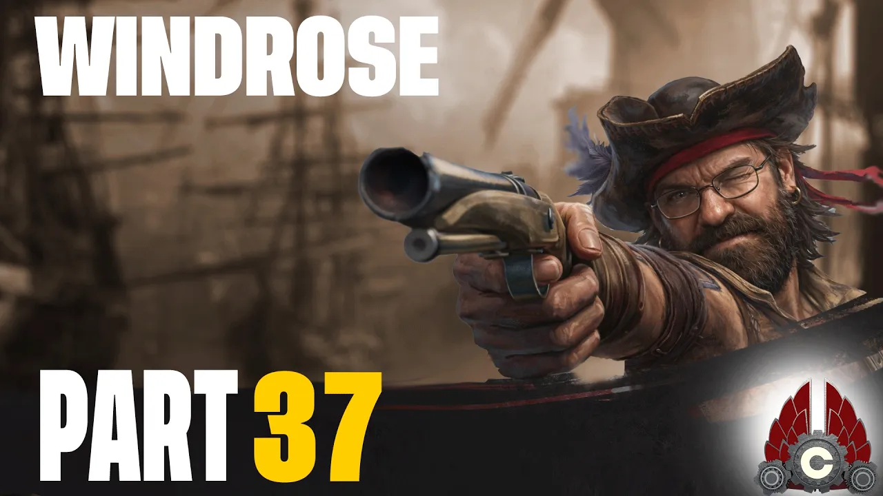 Windrose Early Access | Pirate Life Continues Anew | Part 37 Windrose Early Access | Pirate Life Continues Anew | Part 37
