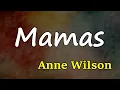 Anne Wilson - Mamas (Lyrics)