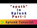 Spath in Splunk Part-I Tech Tonic with Kiran