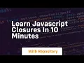 Learn javascript closures in 10 minutes