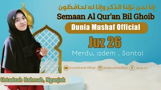 juz 26 semaan al quran putri merdu ustadzah rahmah holy quran