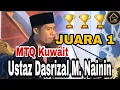 Download Lagu JUARA 1 ‼️ Dasrizal M. Nainin || MTQ Internasional Kuwait 2022
