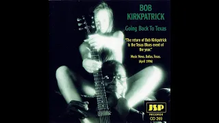 Download Bob Kirkpatrick - I've Been Down So Long MP3