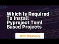 which is required to install pyproject toml based projects