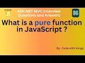 What is a Pure Function in JavaScript Explained with Examples
