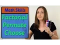 Math Skills How to find Factorial Permutation and Combination Choose