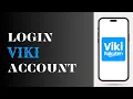 How To Login Viki Account