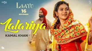 Lalariya - Kamal Khan | Laatu | Gagan Kokri, Aditi Sharma | Jatinder Shah | Punjabi Love Song 2018