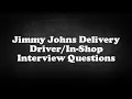 Jimmy Johns Delivery - Shop Interview Questions