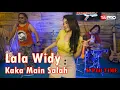 Lala Widy - Kaka Main Salah -