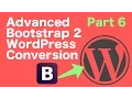Advanced Bootstrap to WordPress - Part 6