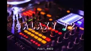 single melody galaxy v2 dj zinyo funkytone dj yunuz funky febri 9802