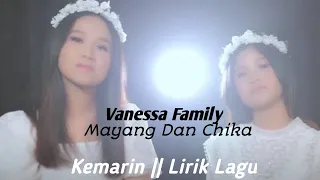 Download Vanessa Family ( Mayang dan Chika ) - Kemarin - Lirik lagu MP3