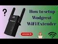Wodgreat WiFi Extender Setup Full Web Browser Method Guide Step-by-Step