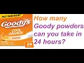 How many Goody powders can you take in 24 hours