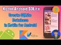 Android Kotlin SQLite Tutorial Create SQLite Database in Kotlin for Android