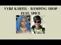 Vybz Kartel: Ramping Shop Feat. Spice (With Lyrics)