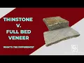 Thinstone V Full Bed Veneer What s The Difference