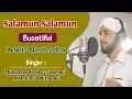 Download Lagu Salamun Salamun Beautiful Arabic Nasheedha  Singer : Raheez Yamani Al Ash-Ari Mithabail