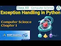 Exception Handling in Python Class 12 Computer Science Chapter 1 CBSE NCERT Quick Revision