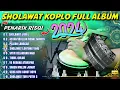 Download Lagu SHOLAWAT KOPLO FULL ALBUM TERBARU 2024 PENARIK RIZQI BERKAH BAROKAH ( SHOLAWAT JIBRIL )