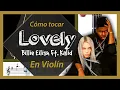 Download Lagu Lovely | Violín🎻 Play Along