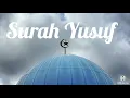 SURAH YUSUF || Emotional Recitation by Sheikh Ismail Annuri