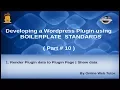Wordpress Plugin development using Boilerplate from scratch Render Plugin data to page show