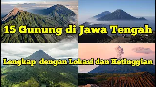 15 gunung di jawa tengah lengkap dengan lokasi dan ketinggian 