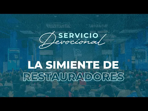 Download MP3 La Simiente de Restauradores | Apóstol Sergio Enríquez | Servicio Devocional