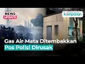 Download Lagu Demo Ricuh, Gas Air Mata Ditembakkan hingga Pos Polisi Dirusak