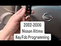 Nissan Altima Key Fob Programming 2002-2006