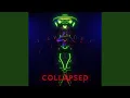 Download Lagu Collapsed