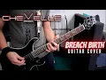 Download Lagu Chevelle - Breach Birth Guitar Cover