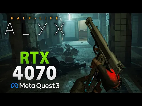 Download MP3 Half-Life: Alyx // Meta Quest 3 + RTX 4070 | PCVR