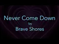 Brave Shores - Never Come Down (Karaoke Version)