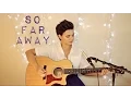 So Far Away - Carole King Cover