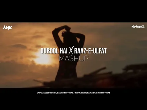 Download MP3 Qubool A X Raaz E Ulfat (Mashup) - DJAnk | Hashmat Sultana| | Shani Arshad | Latest Mashup 2020