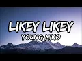 Young Miko - Likey Likey [Letra]