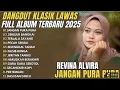 Download Lagu FULL ALBUM Revina Alvira 2025 – Kumpulan Lagu Paling Enak Didengar!