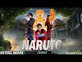 Download Lagu Naruto Full Movie (2025) New Hollywood Review \u0026 Facts