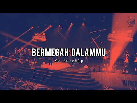 Download MP3 Bermegah DalamMu (Lapangkan Tempat Kemahmu) - KA Worship Live IR 19.00