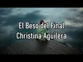 Download Lagu Christina Aguilera - El Beso Del Final