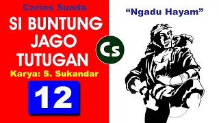 Download 🔴 Si Buntung Jago Tutugan Bagean ka 12 : Ngadu Hayam | Carios Sunda MP3