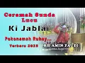 Download Lagu Terbaru  Ki Jablay || Ceramah Sunda Lucu  KH. Amin Fauzi dari Cisoka Tanggerang || walimatul Khitan