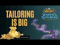 Tailoring is BIG for gold making in Phase Four WOTLK Classic