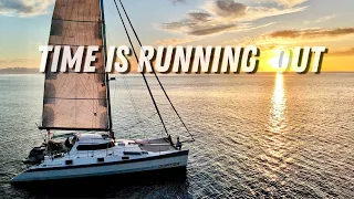 OUR TIME IS RUNNING OUT – SAILING LIFE ON JUPITER EP151